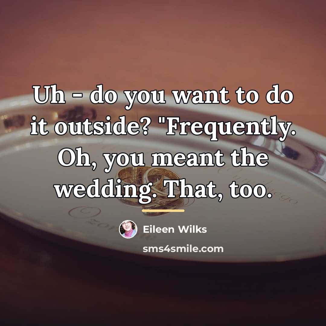 “Uh - do you want to do it outside? "Frequently.…” quote by Eileen Wilks