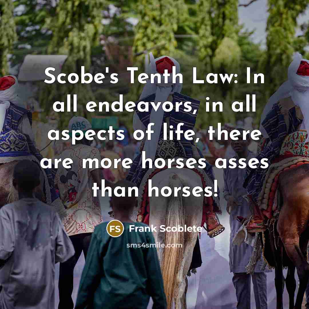 “Scobe's Tenth Law: In all endeavors, in all aspects of…” quote by Frank Scoblete