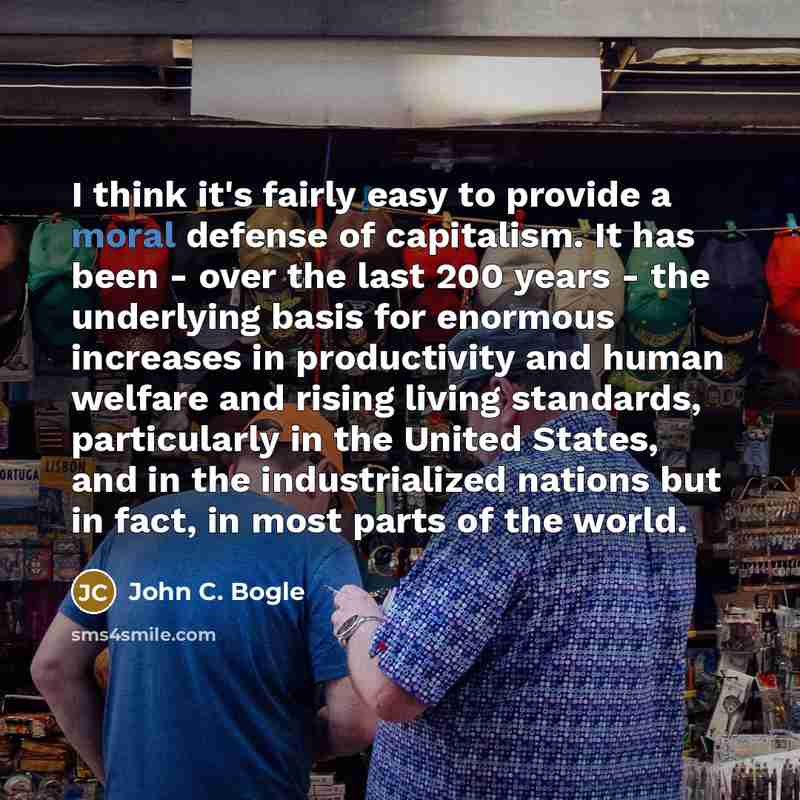 “I think it's fairly easy to provide a moral defense…” quote by John C. Bogle