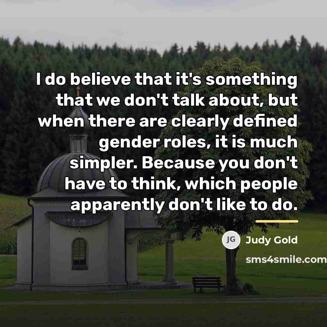 “I do believe that it's something that we don't talk…” quote by Judy Gold