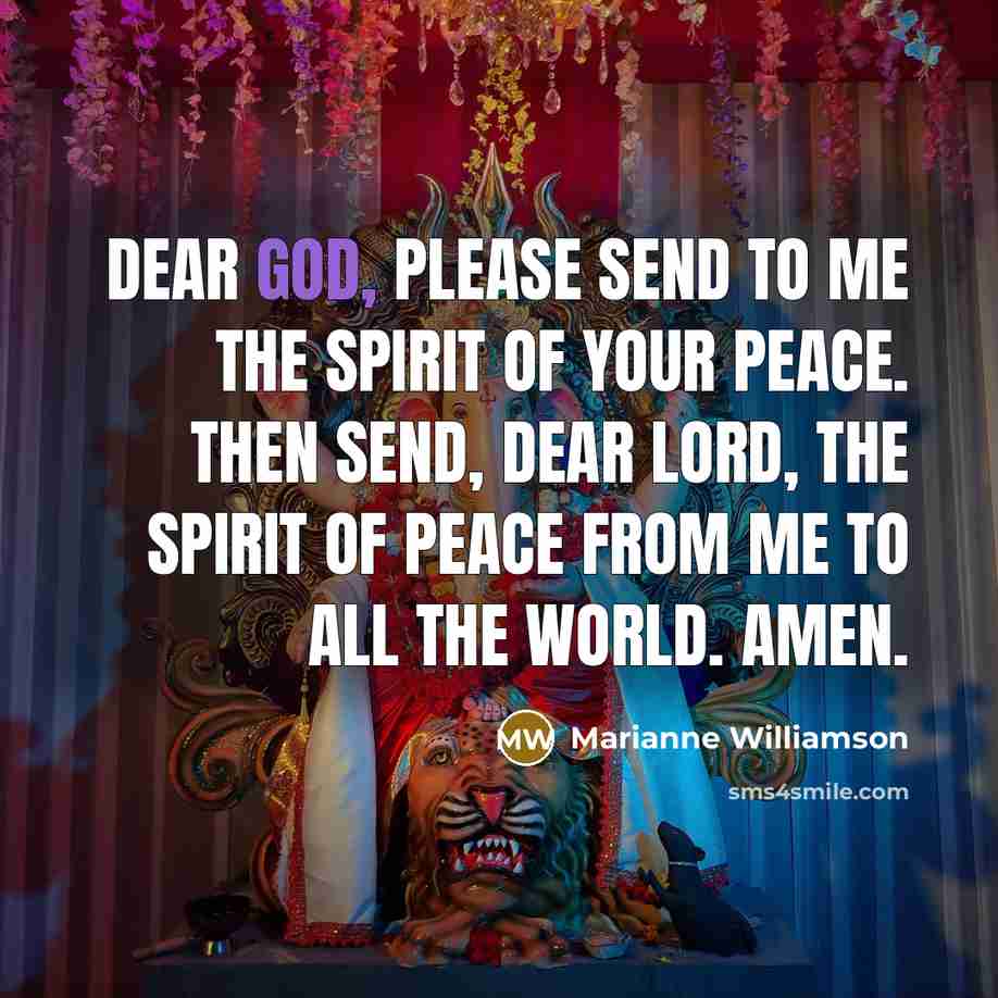“Dear God, Please send to me the spirit of Your…” quote by Marianne Williamson