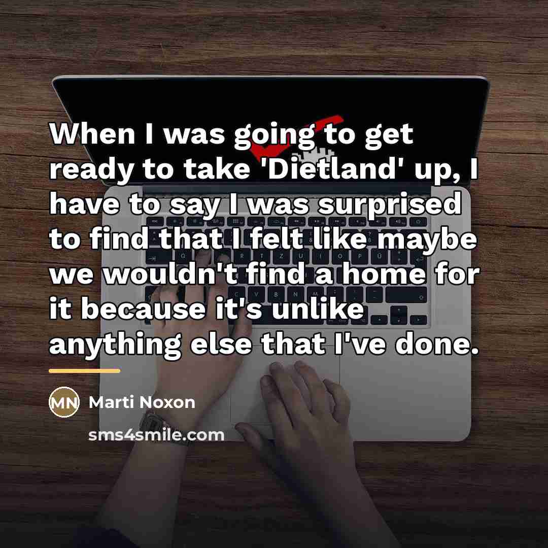 “When I was going to get ready to take 'Dietland'…” quote by Marti Noxon