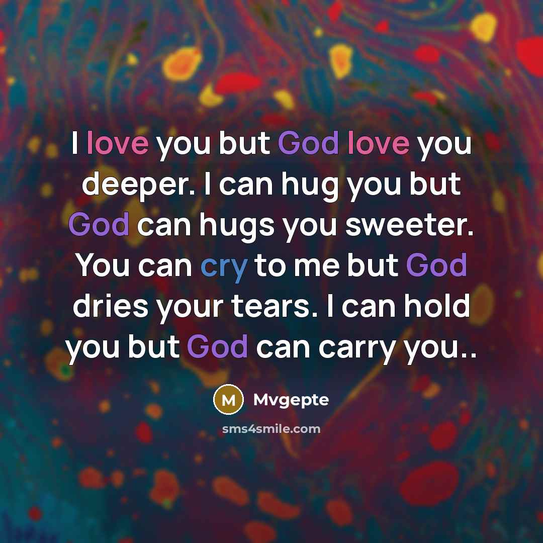 “I love you but God love you deeper. I can…” quote by Mvgepte