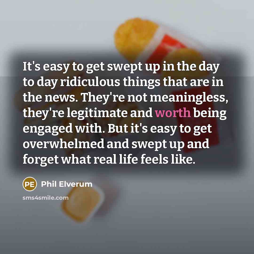 “It's easy to get swept up in the day to…” quote by Phil Elverum