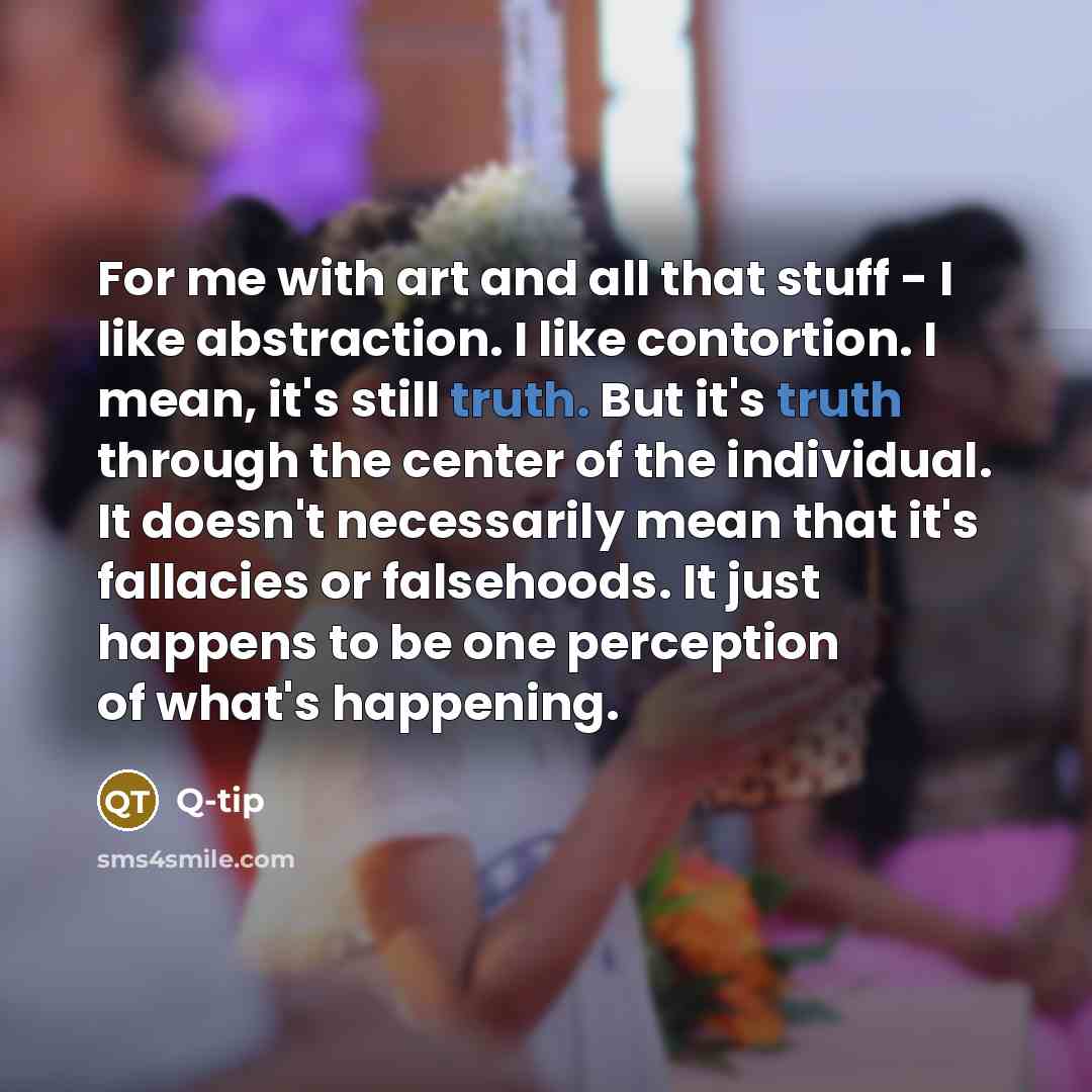 “For me with art and all that stuff - I…” quote by Q-Tip