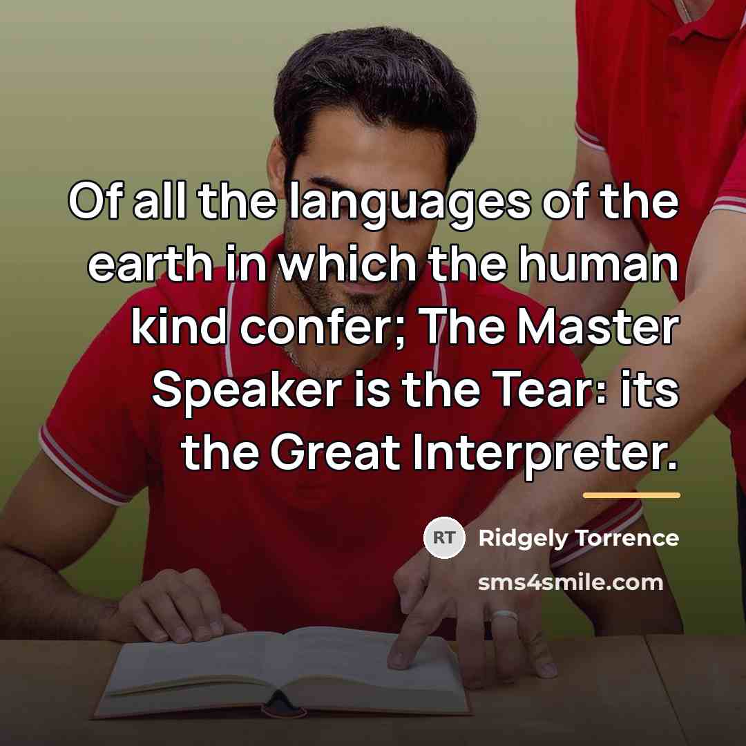 “Of all the languages of the earth in which the…” quote by Ridgely Torrence