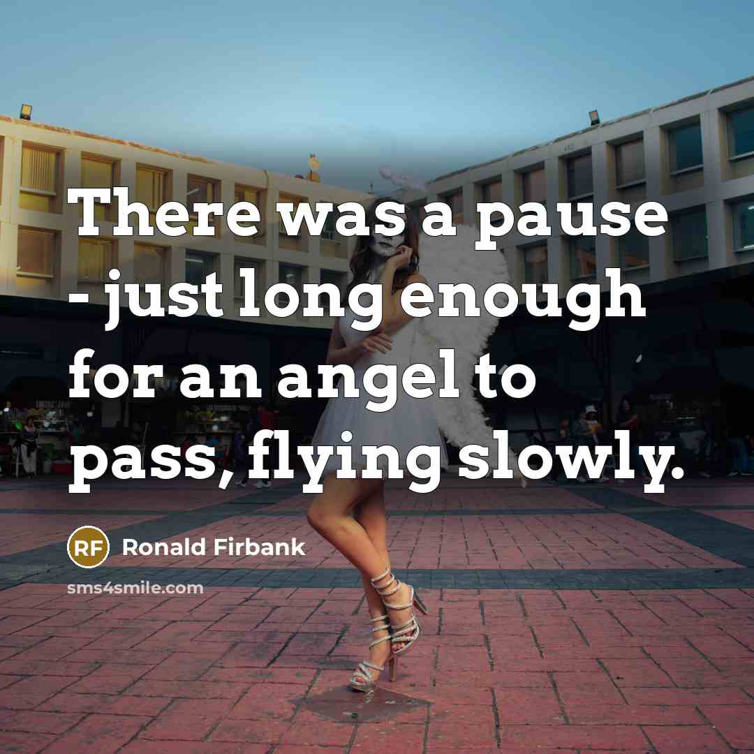 “There was a pause - just long enough for an…” quote by Ronald Firbank