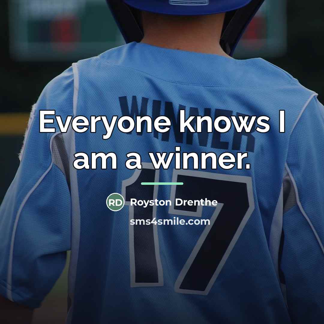 “Everyone knows I am a winner.…” quote by Royston Drenthe
