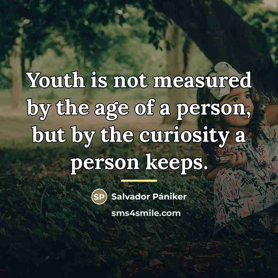 “Youth is not measured by the age of a person,…” quote by Salvador Pániker