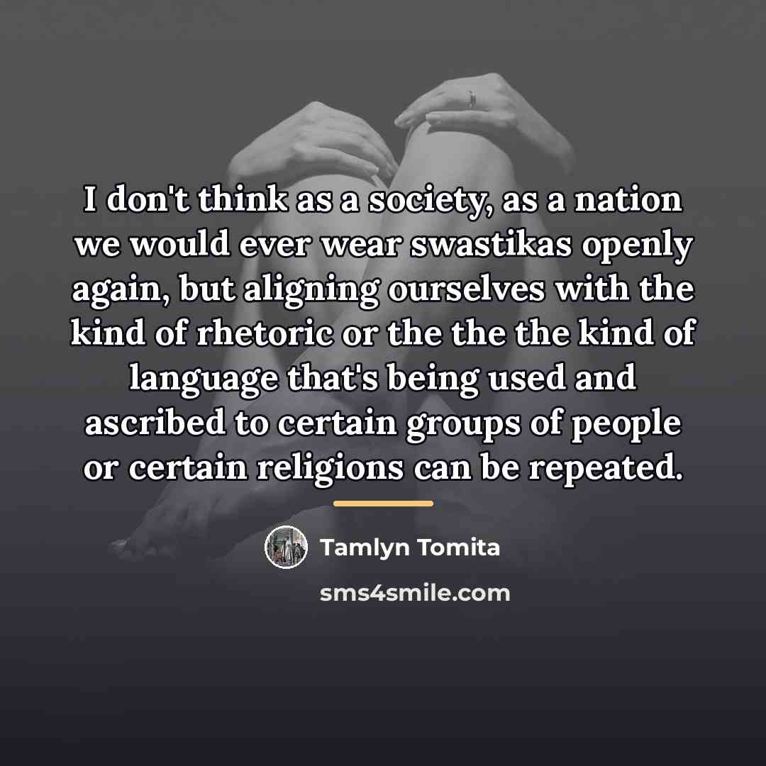 “I don't think as a society, as a nation we…” quote by Tamlyn Tomita