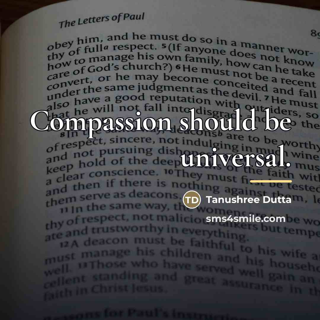 “Compassion should be universal.…” quote by Tanushree Dutta