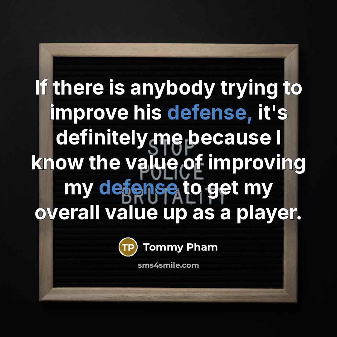 “If there is anybody trying to improve his defense, it's…” quote by Tommy Pham