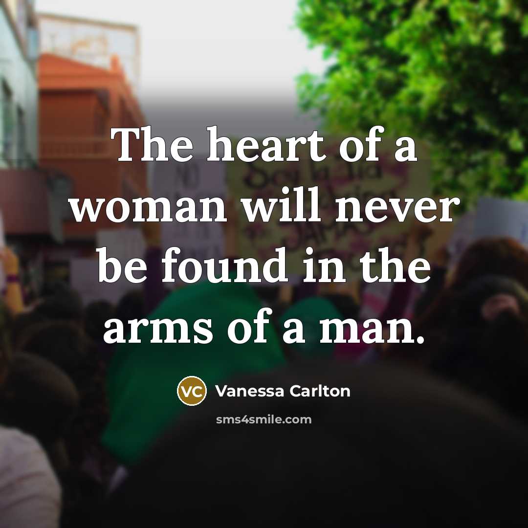 “The heart of a woman will never be found in…” quote by Vanessa Carlton