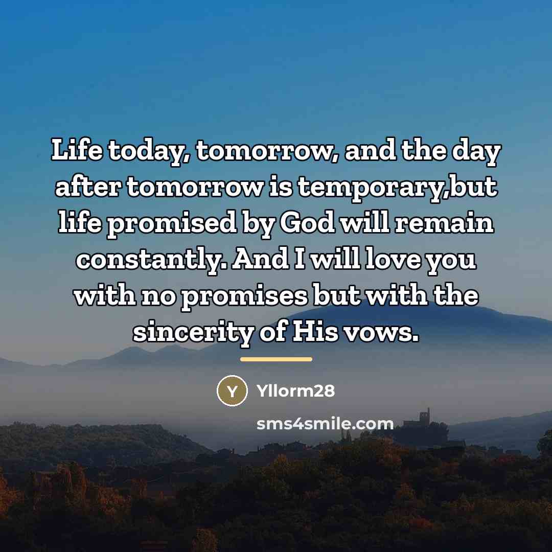 “Life today, tomorrow, and the day after tomorrow is temporary,but…” quote by Yllorm28