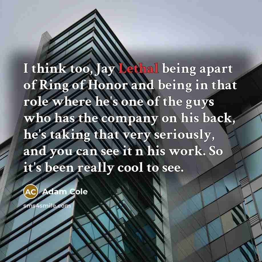 “I think too, Jay Lethal being apart of Ring of…” quote by Adam Cole