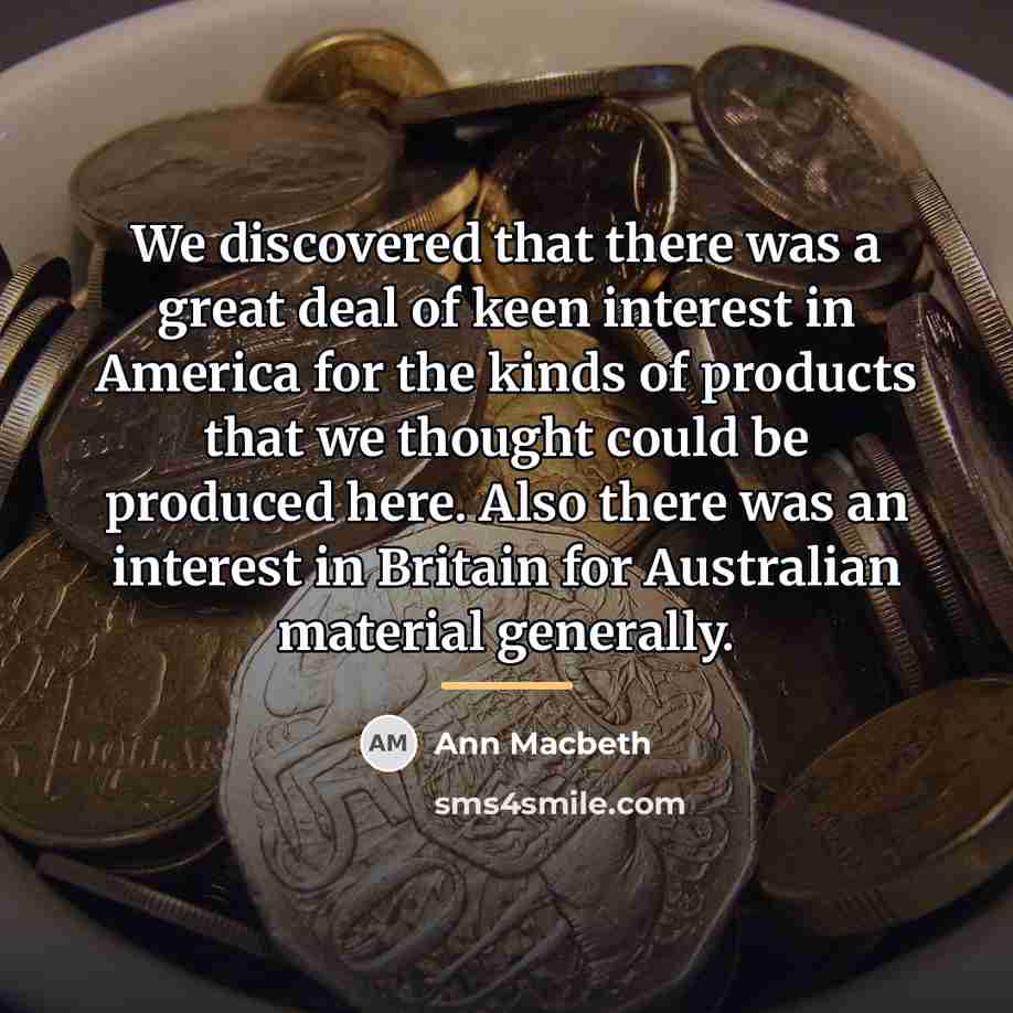“We discovered that there was a great deal of keen…” quote by Ann Macbeth