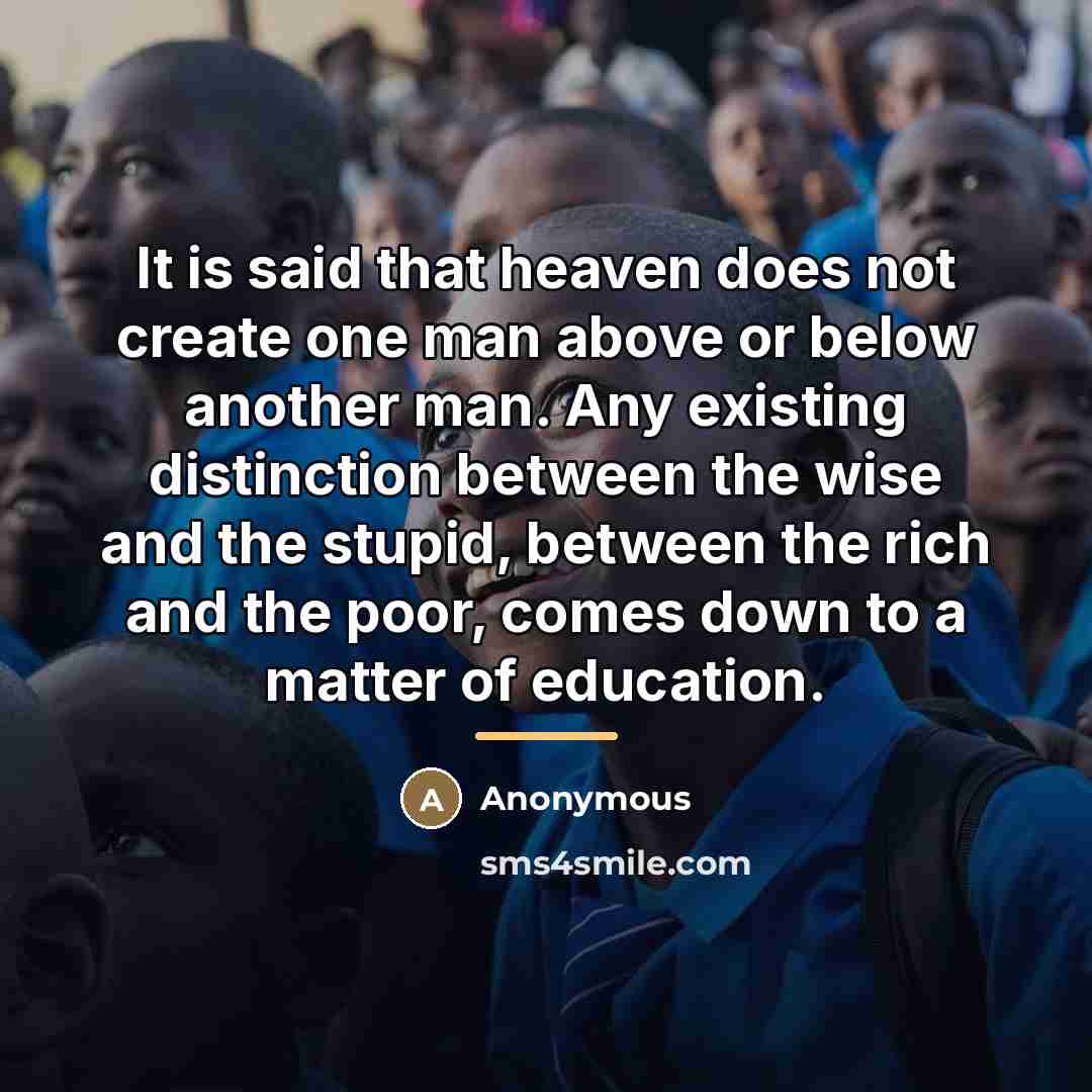 “It is said that heaven does not create one man…” quote by Anonymous