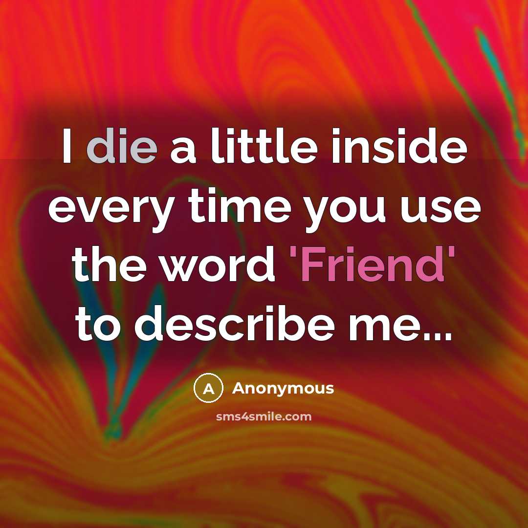 “I die a little inside every time you use the…” quote by Anonymous