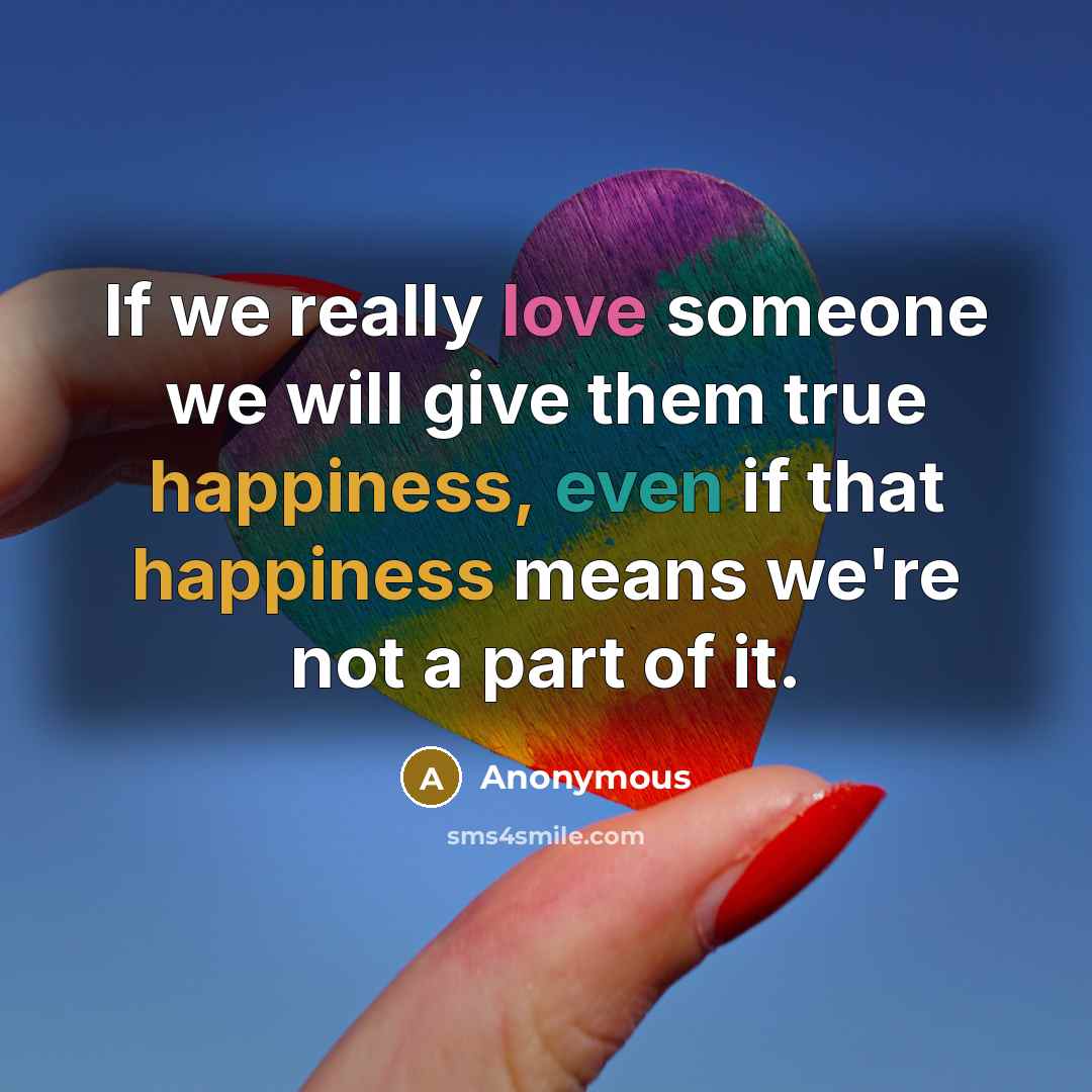 “If we really love someone we will give them true…” quote by Anonymous