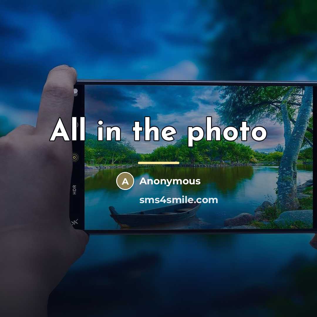 “All in the photo…” quote by Anonymous