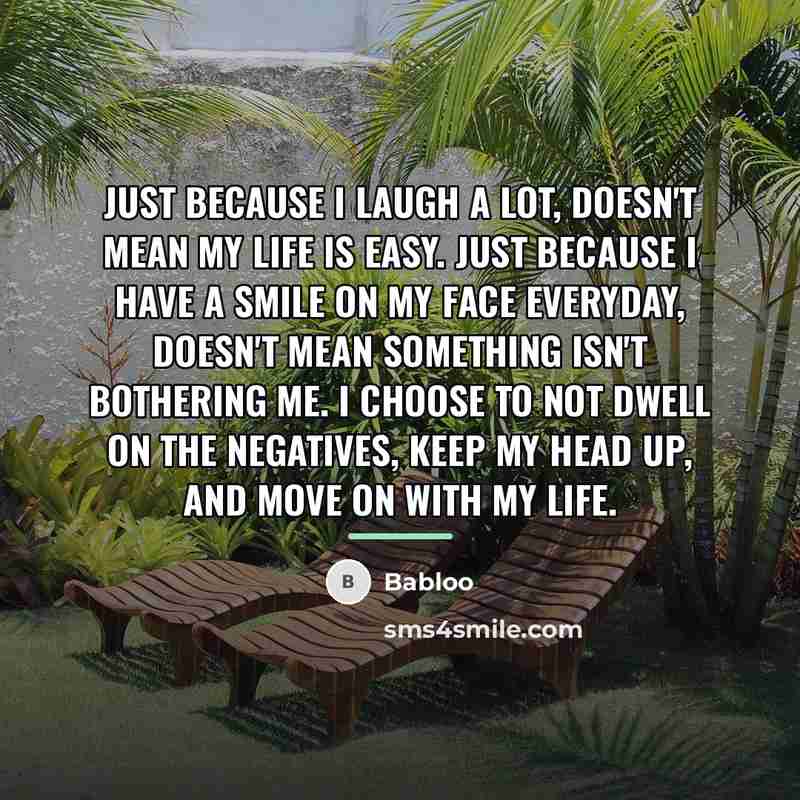 “Just because I laugh a lot, doesn't mean my life…” quote by Babloo
