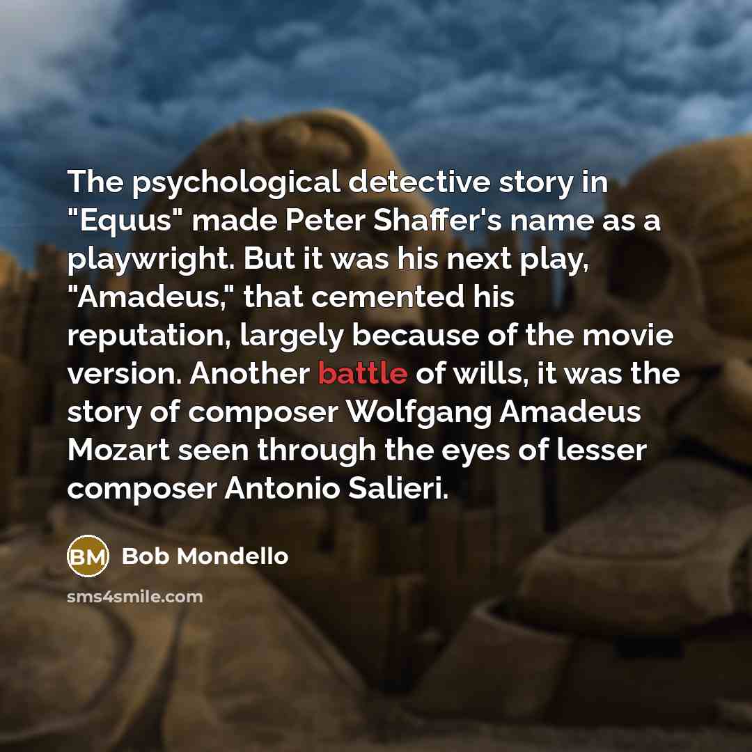 “The psychological detective story in "Equus" made Peter Shaffer's name…” quote by Bob Mondello