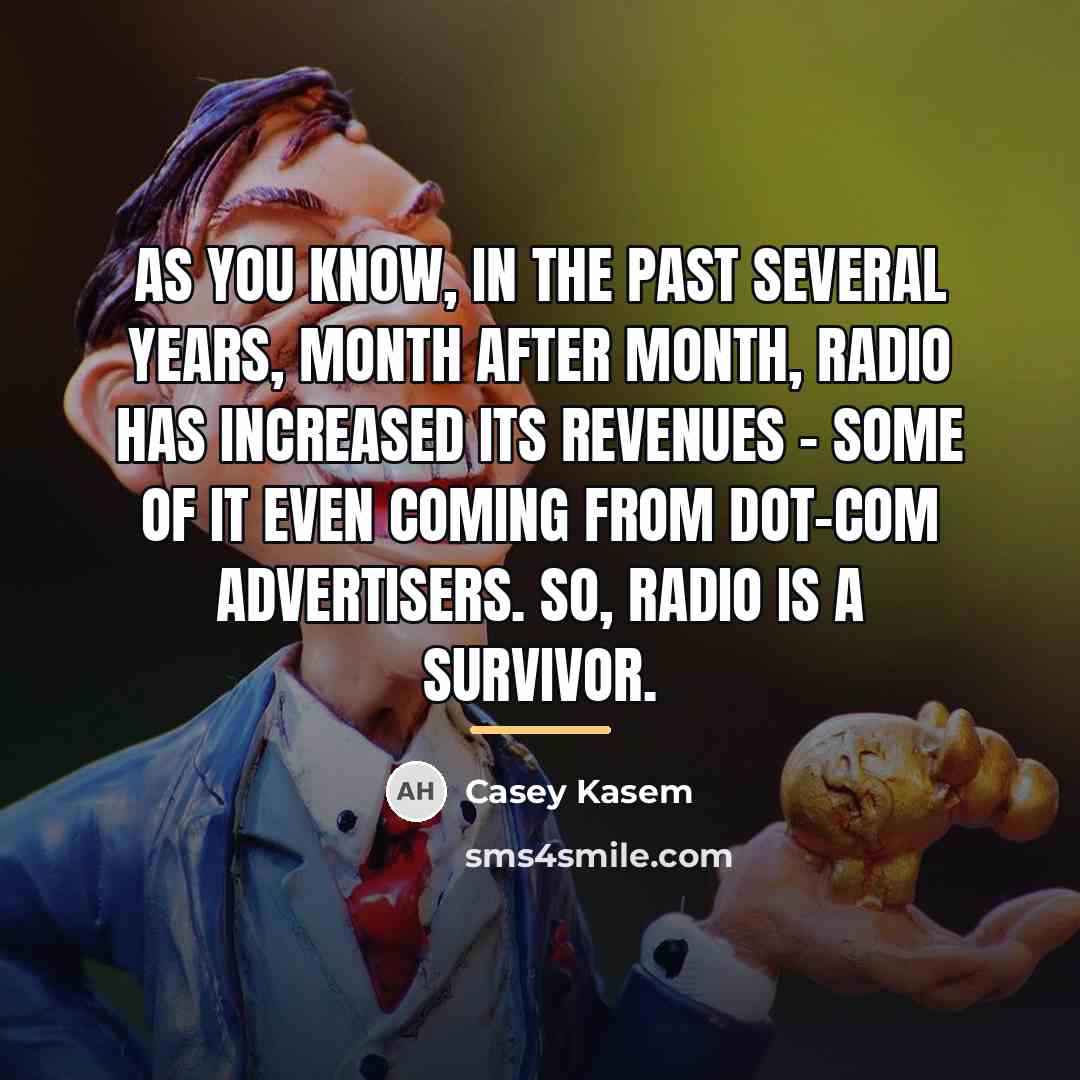 “As you know, in the past several years, month after…” quote by Casey Kasem