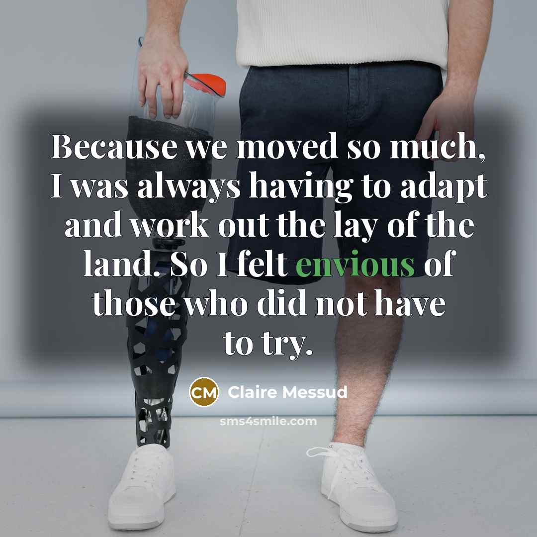 “Because we moved so much, I was always having to…” quote by Claire Messud