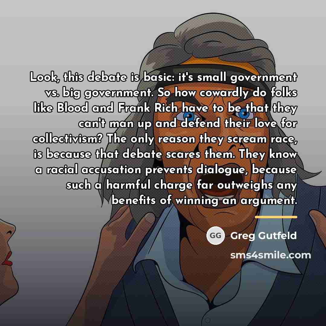 “Look, this debate is basic: it's small government vs. big…” quote by Greg Gutfeld
