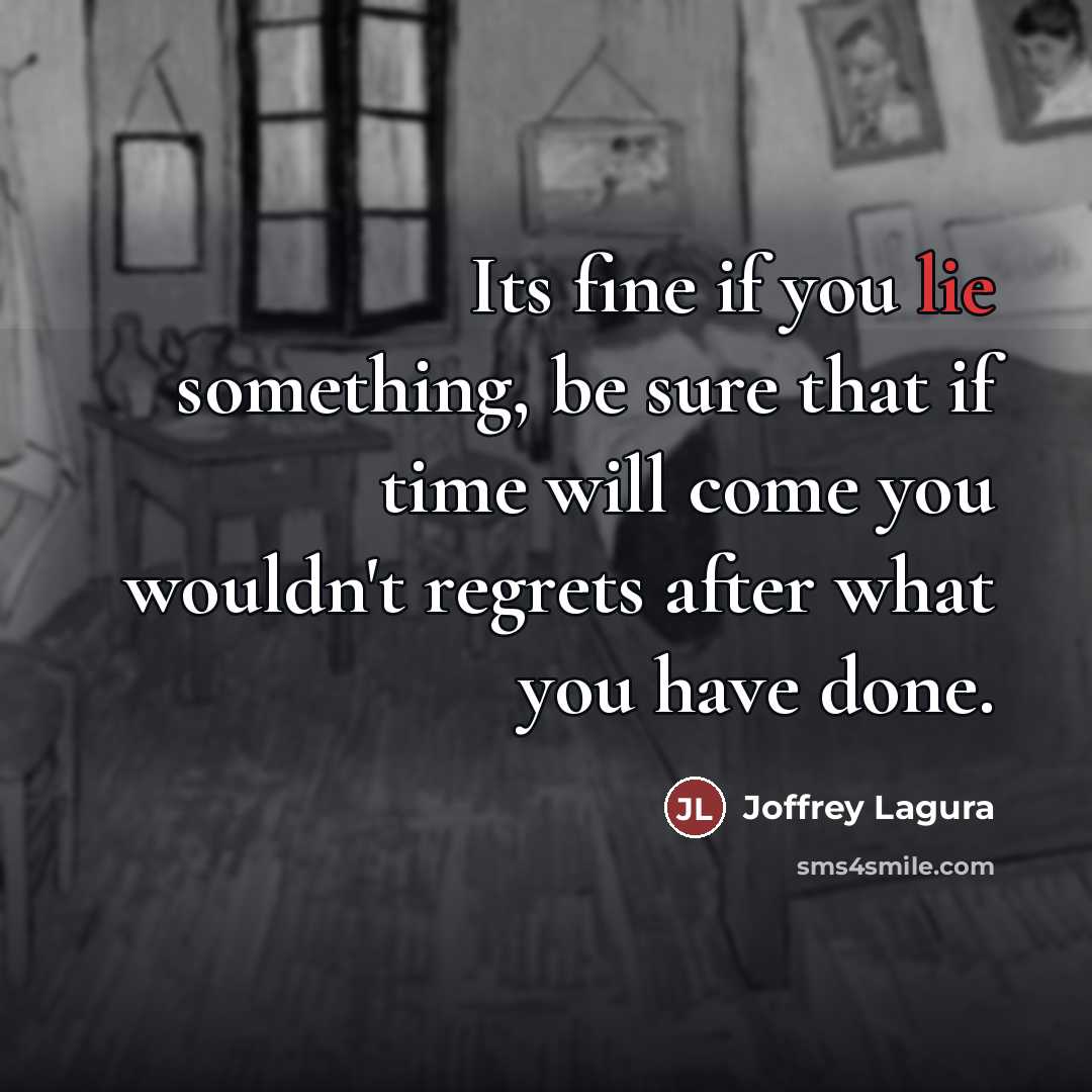 “Its fine if you lie something, be sure that if…” quote by Joffrey Lagura