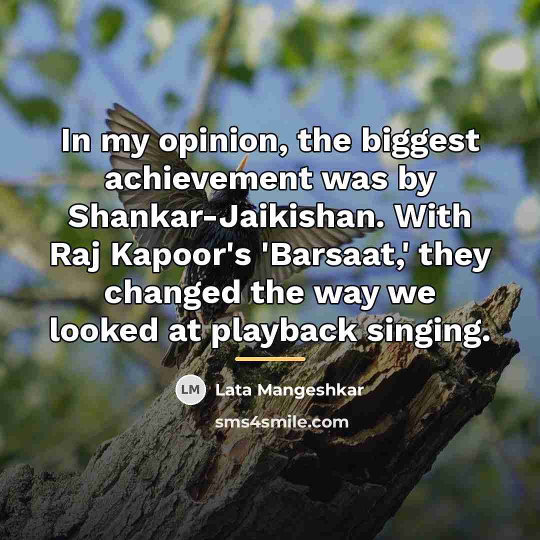 “In my opinion, the biggest achievement was by Shankar-Jaikishan. With…” quote by Lata Mangeshkar