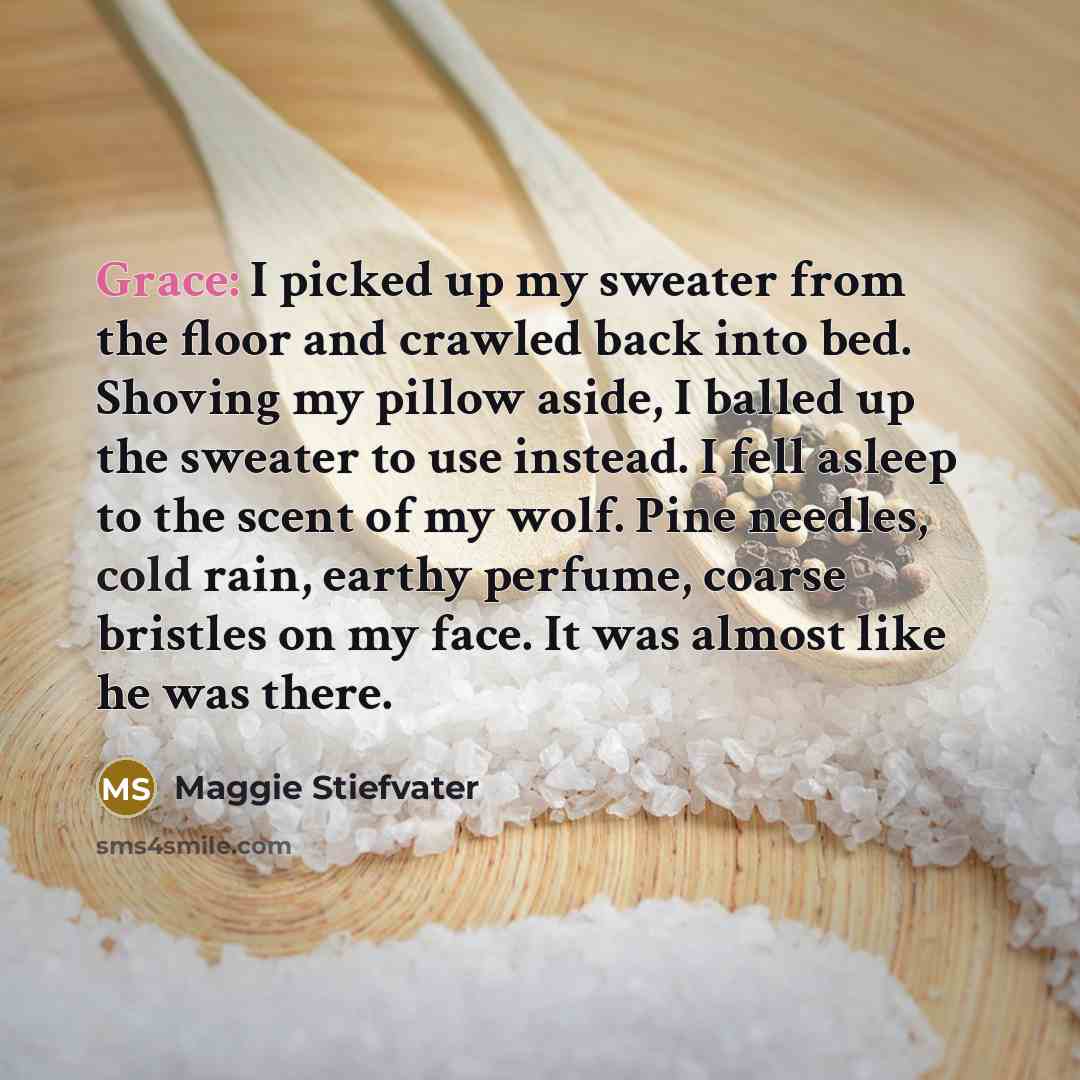 “Grace: I picked up my sweater from the floor and…” quote by Maggie Stiefvater