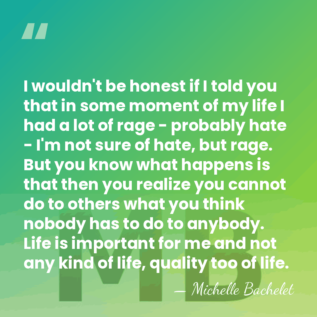 I wouldn't be honest if I told you that in some moment&hellip; - Michelle Bachelet