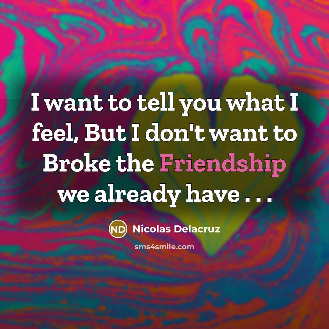 “I want to tell you what I feel, But I…” quote by Nicolas Delacruz