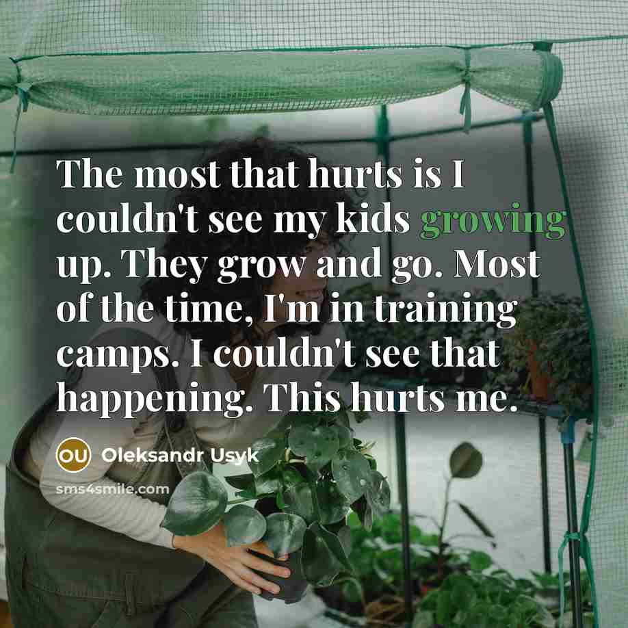 “The most that hurts is I couldn't see my kids…” quote by Oleksandr Usyk