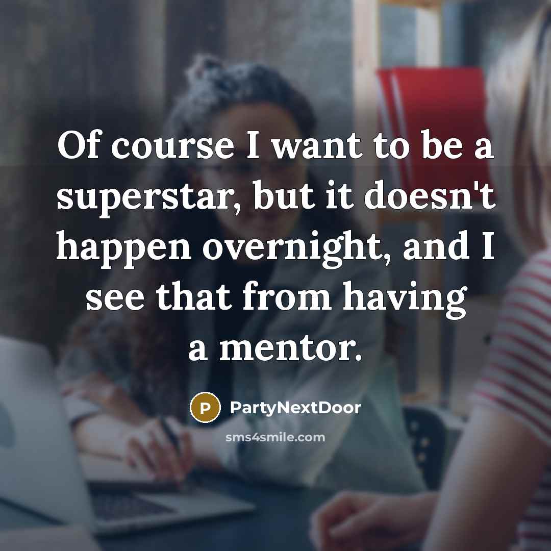 “Of course I want to be a superstar, but it…” quote by PartyNextDoor