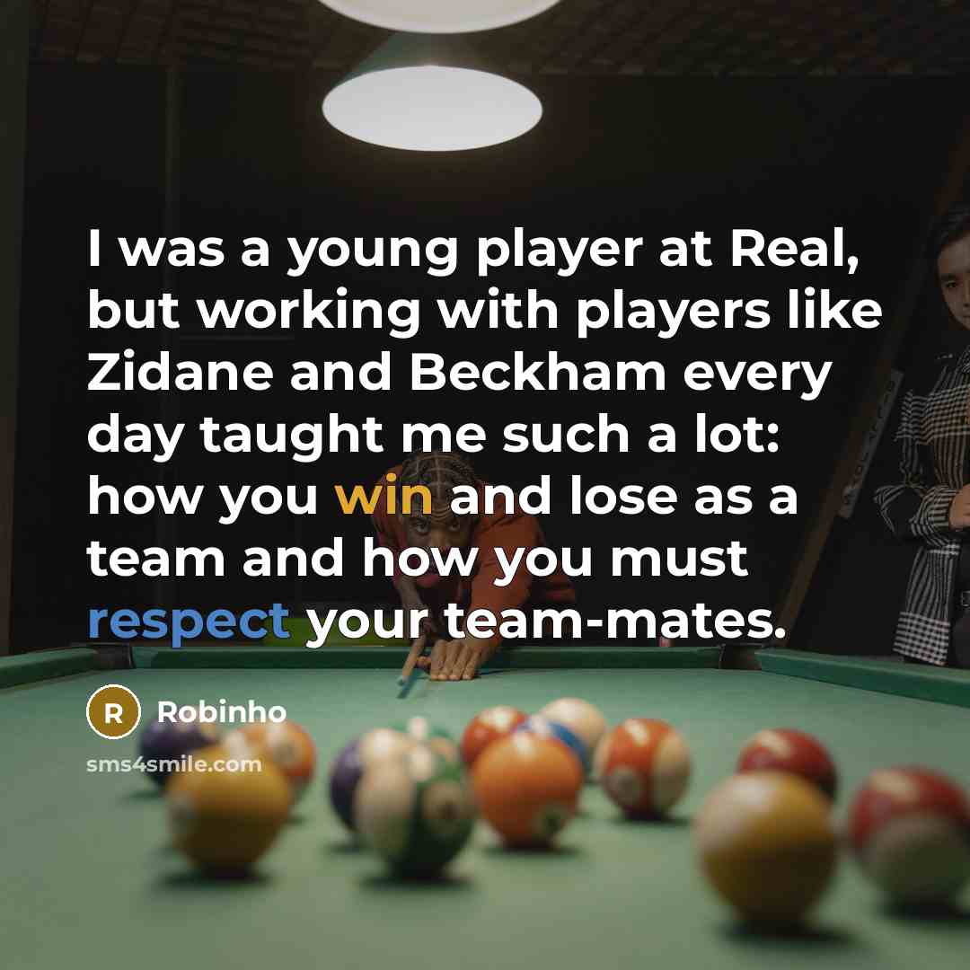 “I was a young player at Real, but working with…” quote by Robinho