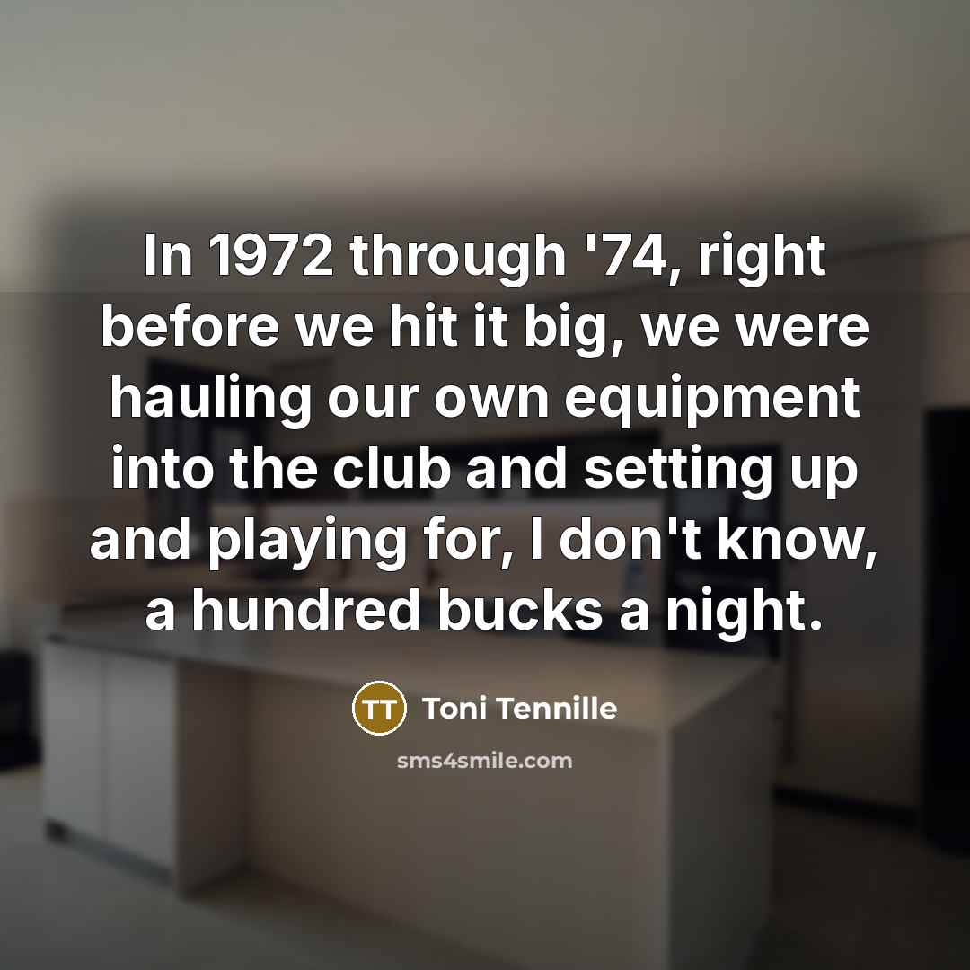 “In 1972 through '74, right before we hit it big,…” quote by Toni Tennille