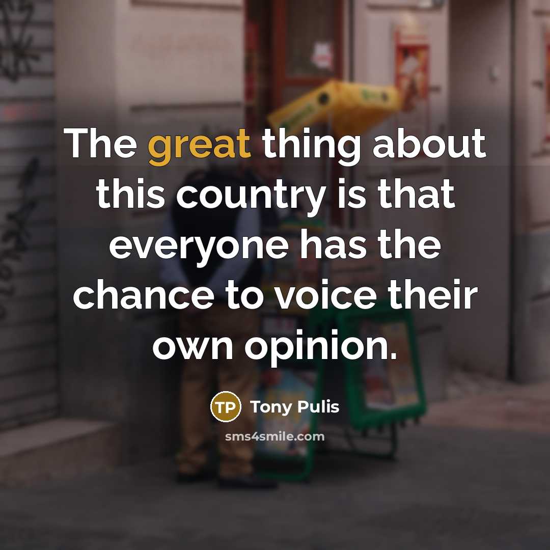 “The great thing about this country is that everyone has…” quote by Tony Pulis