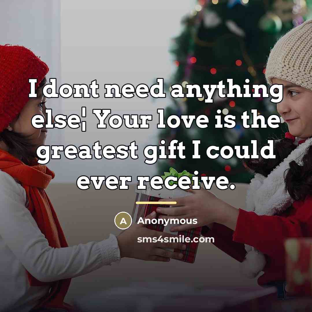 “I dont need anything else¦ Your love is the greatest…” quote by Anonymous