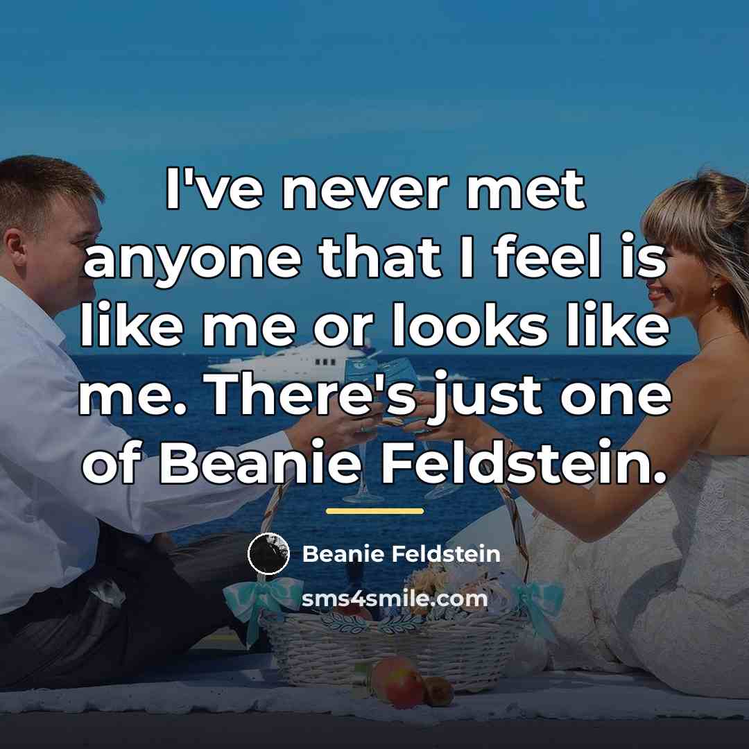 “I've never met anyone that I feel is like me…” quote by Beanie Feldstein