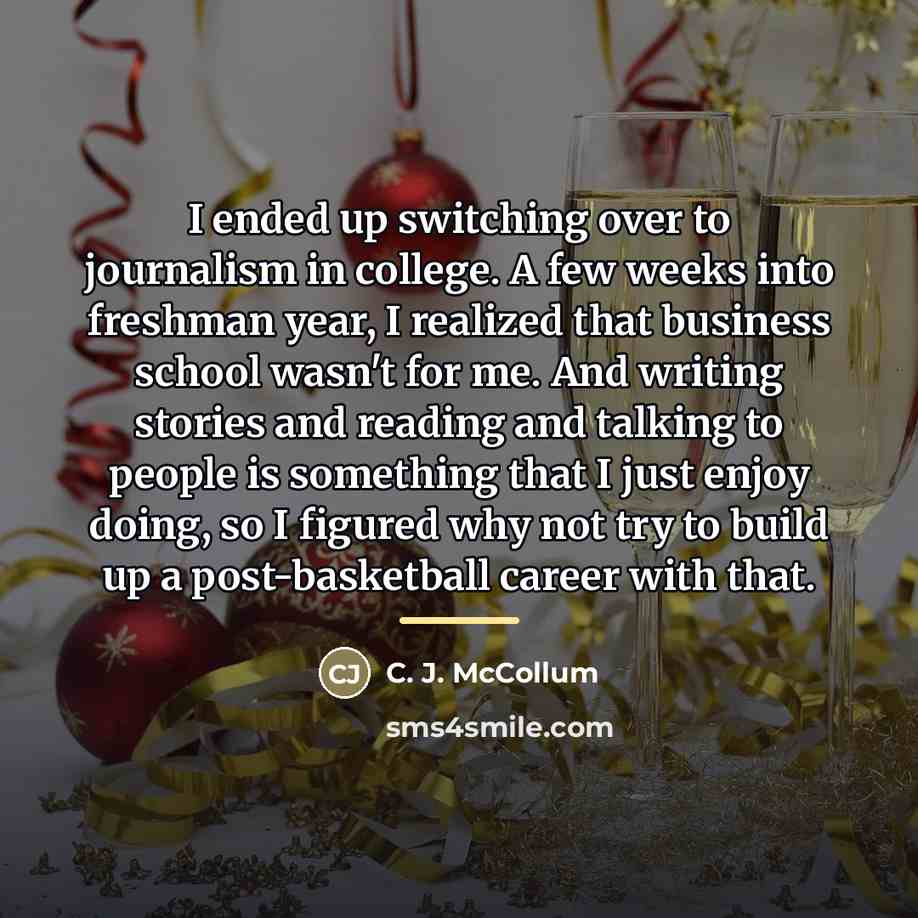 “I ended up switching over to journalism in college. A…” quote by C. J. McCollum