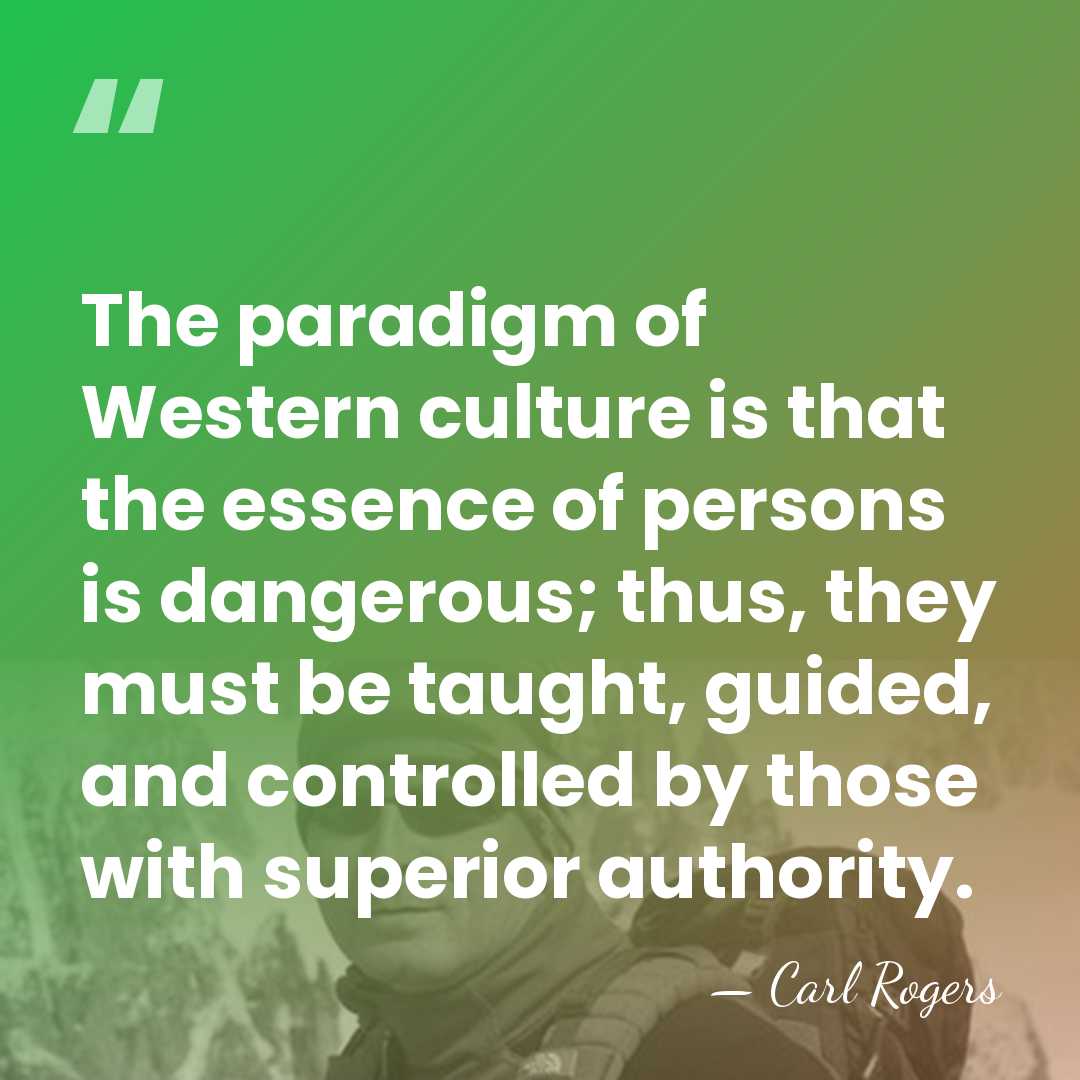 The paradigm of Western culture is that the essence of persons is&hellip; - Carl Rogers