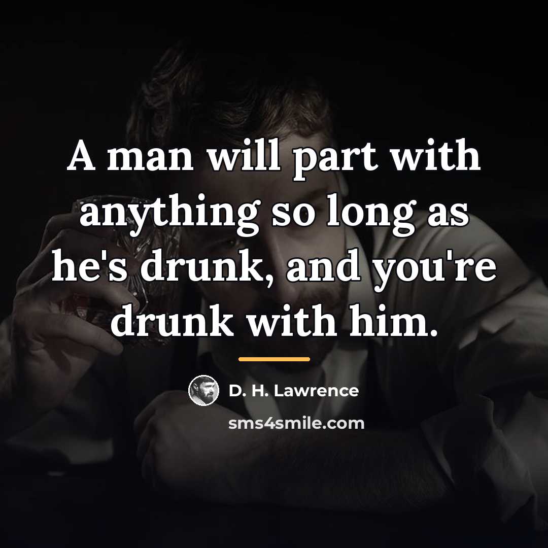 “A man will part with anything so long as he's…” quote by D. H. Lawrence