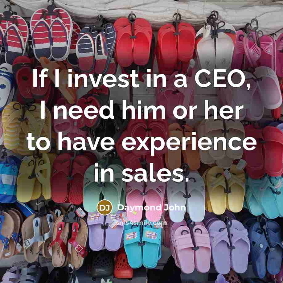 “If I invest in a CEO, I need him or…” quote by Daymond John