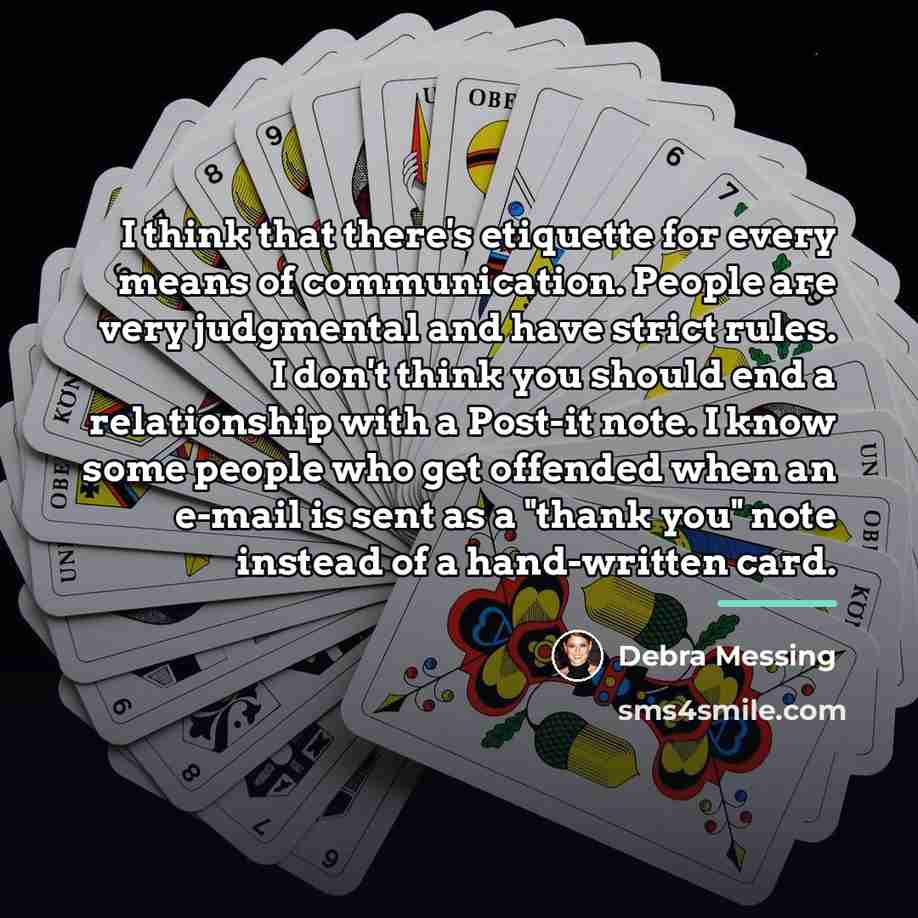 “I think that there's etiquette for every means of communication.…” quote by Debra Messing