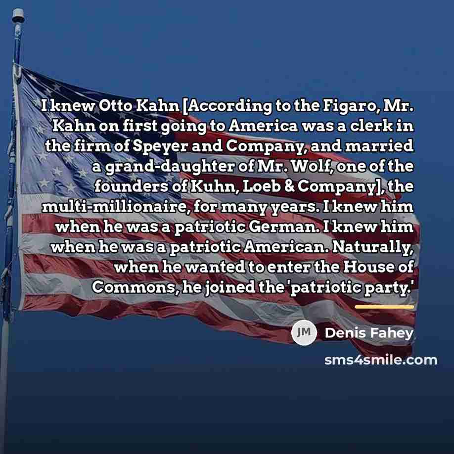 “I knew Otto Kahn [According to the Figaro, Mr. Kahn…” quote by Denis Fahey