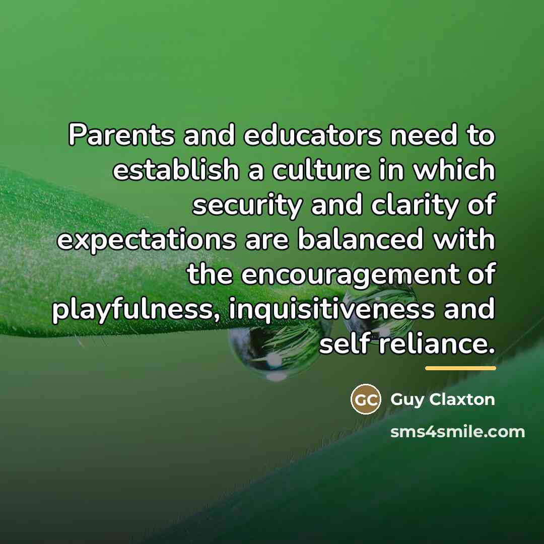 “Parents and educators need to establish a culture in which…” quote by Guy Claxton