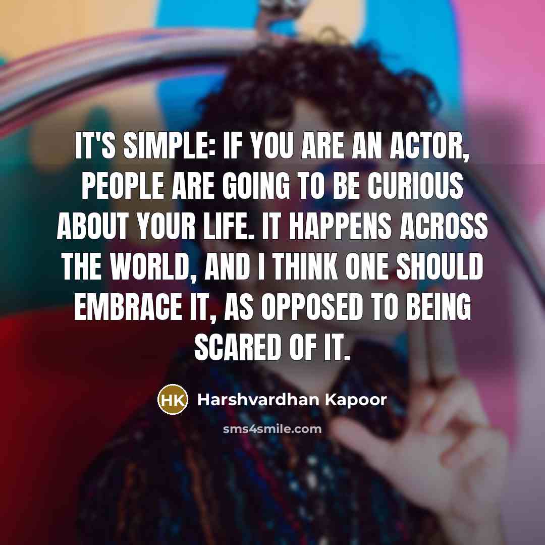 “It's simple: if you are an actor, people are going…” quote by Harshvardhan Kapoor