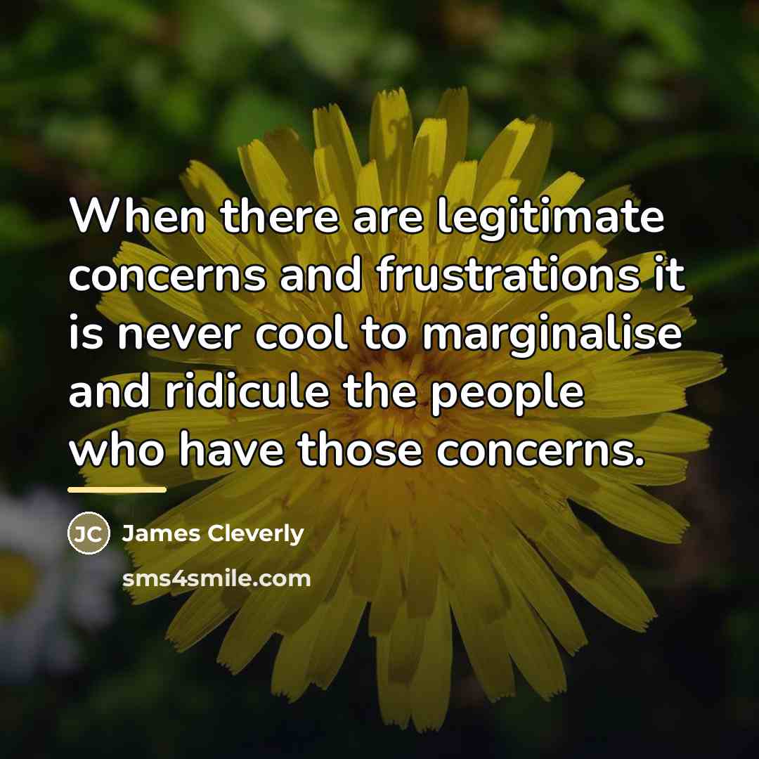 “When there are legitimate concerns and frustrations it is never…” quote by James Cleverly